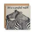 We're a perfect Match Greetings Card
